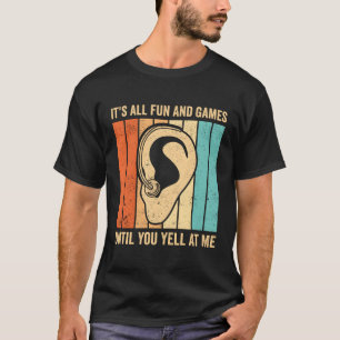 Deaf Pride Asl It'S All Fun And Games Until You Ye T-Shirt