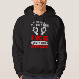 Deaf Pride ASL Sign Language Can Talk Without Sayi Hoodie