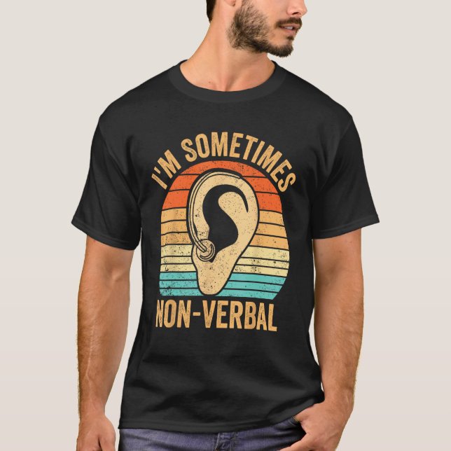 Deaf Pride Awareness ASL Sign Language Sometimes N T-Shirt (Front)
