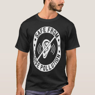 Deaf Pride Safe From Noise POllution Deaf Awarenes T-Shirt