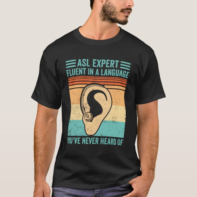 Deaf Pride Sign Language Asl Fluent In Language Ne T-Shirt (Front)