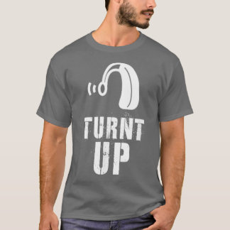 Deaf pride turnt up hearing aid T-Shirt