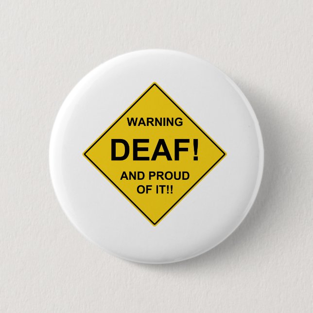 Deaf Proud 6 Cm Round Badge (Front)