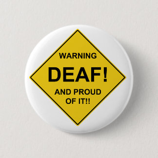 Deaf Proud 6 Cm Round Badge