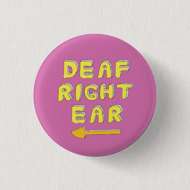 Deaf right ear pin badge partial deafness (Front)