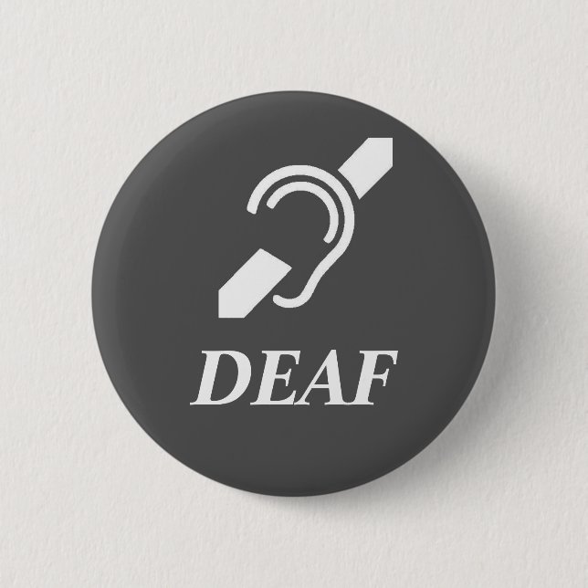 Deaf Symbol With Word DEAF 6 Cm Round Badge (Front)