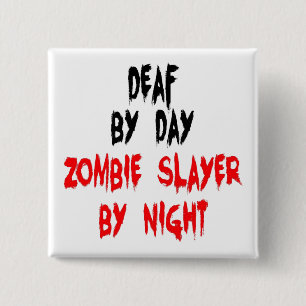 Deaf Zombie Slayer 15 Cm Square Badge