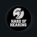 Deafness and hard of hearing symbol 6 cm round badge<br><div class="desc">Deafness and hard of hearing symbol,  Hearing Impaired</div>