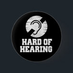 Deafness and hard of hearing symbol 6 cm round badge<br><div class="desc">Deafness and hard of hearing symbol,  Hearing Impaired</div>