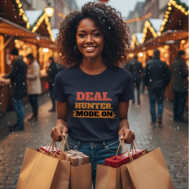 Deal Hunter Mode On – Funny Shopping Lover  T-Shirt (Creator Uploaded)