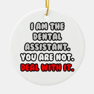Deal With It ... Funny Dental Assistant Ceramic Tree Decoration