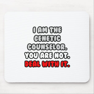 Deal With It ... Funny Genetic Counsellor Mouse Pad