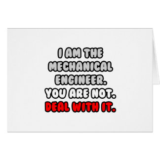 Deal With It ... Funny Mechanical Engineer