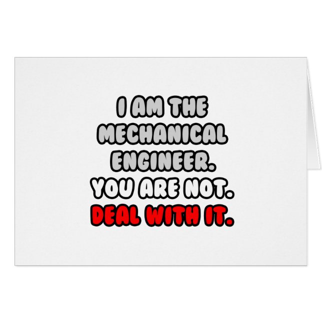 Deal With It ... Funny Mechanical Engineer (Front Horizontal)