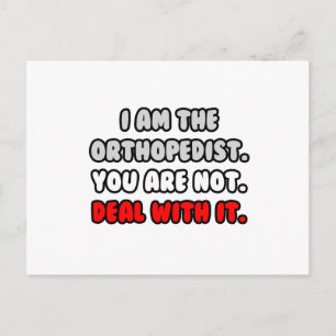 Deal With It ... Funny Orthopaedist Postcard