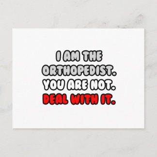 Deal With It ... Funny Orthopaedist Postcard
