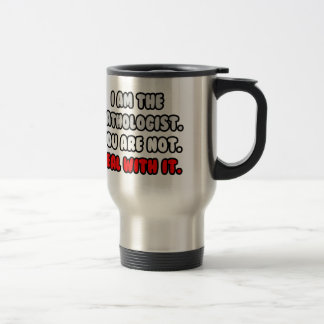 Deal With It ... Funny Pathologist Travel Mug