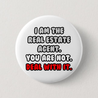 Deal With It ... Funny Real Estate Agent 6 Cm Round Badge
