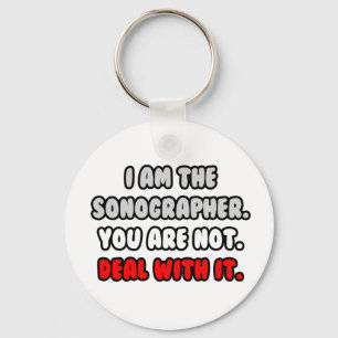 Deal With It ... Funny Sonographer Key Ring