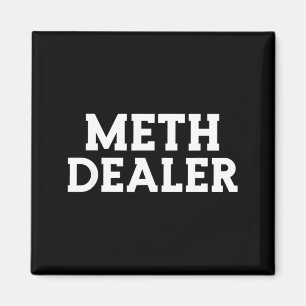 Dealer - Offensive Drug User Gift Crystal Heads Magnet