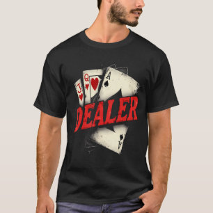 Dealer Playing Cards Poker T-Shirt