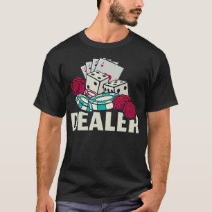 Dealer Poker And Gambling T-Shirt