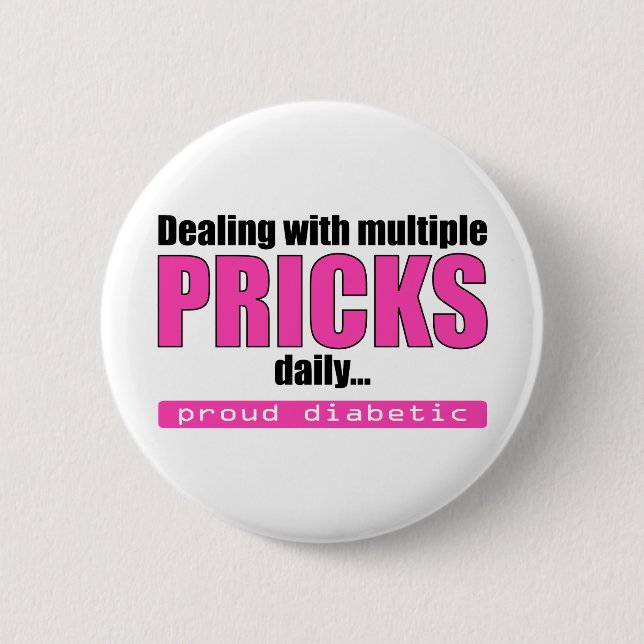 Dealing with Multiple Pricks Daily (Pink) 6 Cm Round Badge (Front)