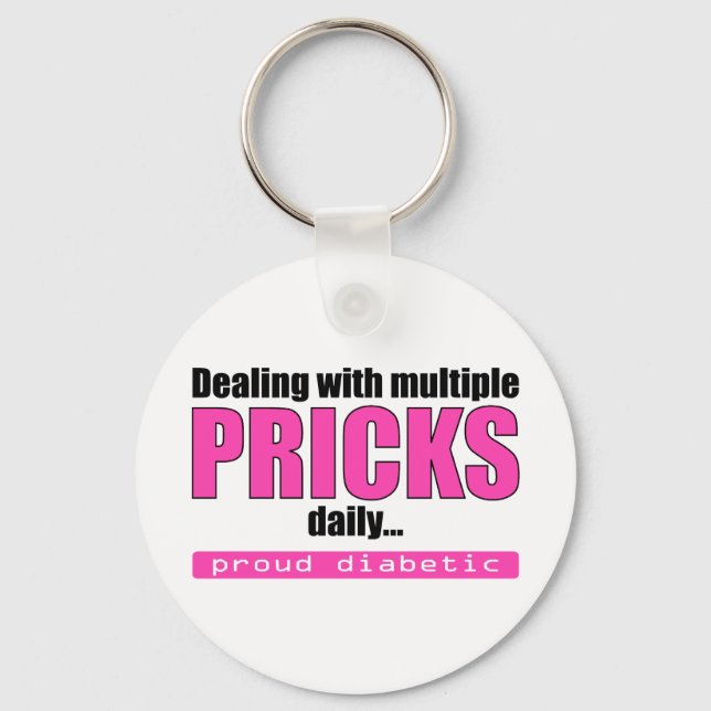 Dealing with Multiple Pricks Daily (Pink) Key Ring (Front)