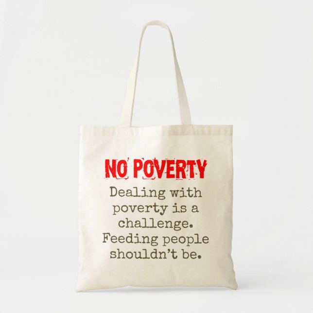 Dealing With Poverty Is A Challenge - Poverty Quot Tote Bag (Front)