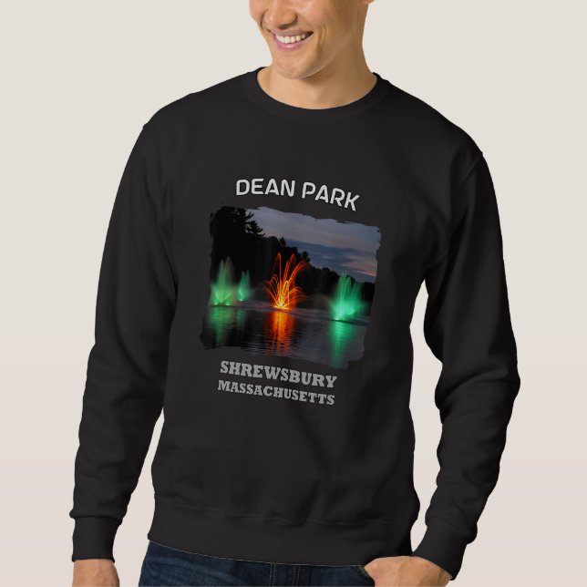 Dean Park Pond Fountain Shrewsbury Massachusetts Sweatshirt (Front)