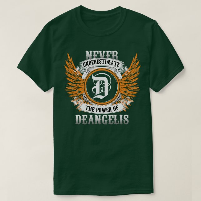 Deangelis Name Shirt Never Underestimate The Power (Design Front)
