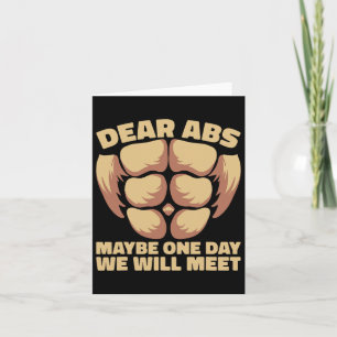 Dear Abs Maybe One Day  Card