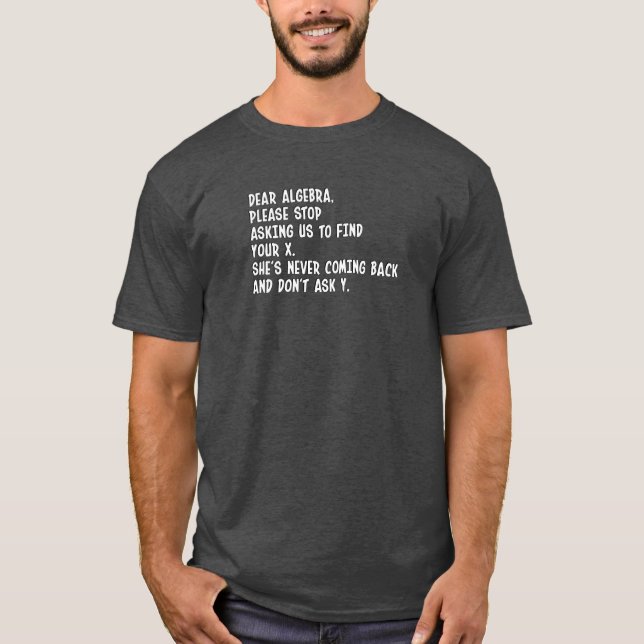Dear Algebra T-Shirt (Front)