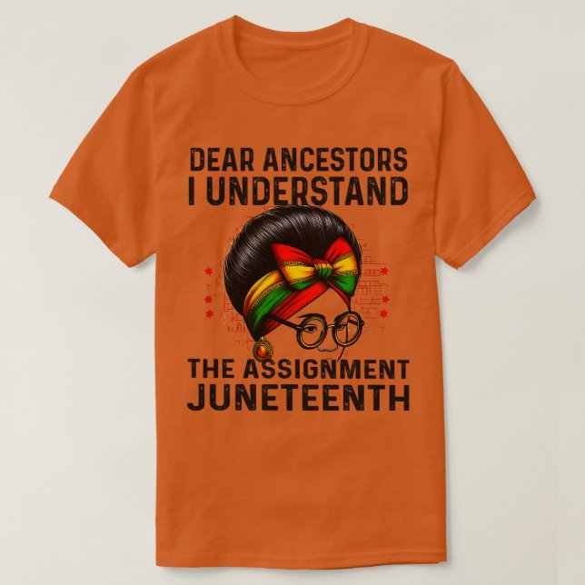 Dear Ancestors I Understand The Assignment Funny J T-Shirt (Design Front)