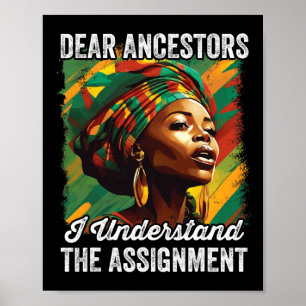 Dear Ancestors I Understand The Ignment Juneteenth Poster