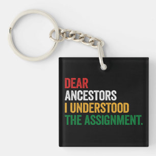 Dear Ancestors I Understood The Assignment Gift Key Ring