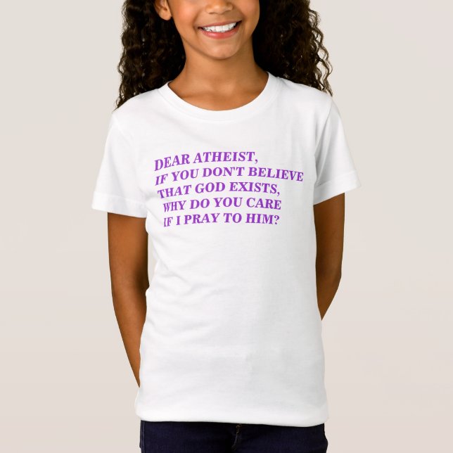 DEAR ATHEIST T-Shirt (Front)