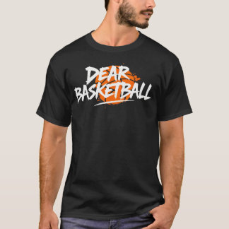 Dear Basketball Funny T-Shirt