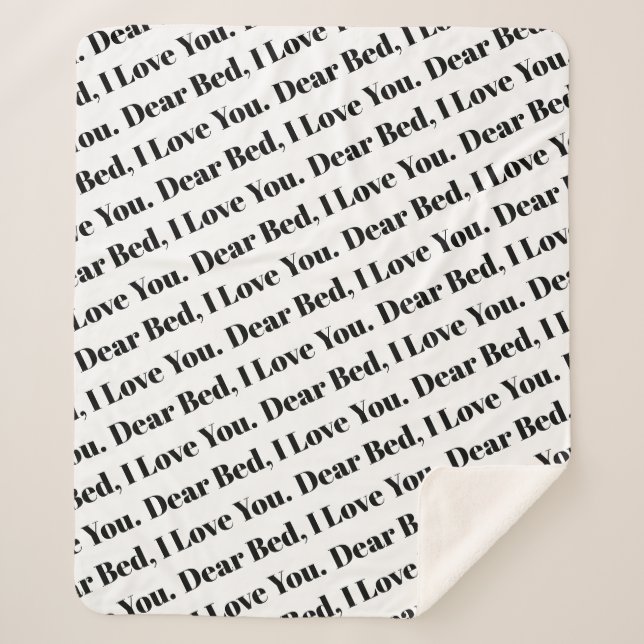 Dear Bed, I Love You Funny Text Pattern Sherpa Blanket (Front)