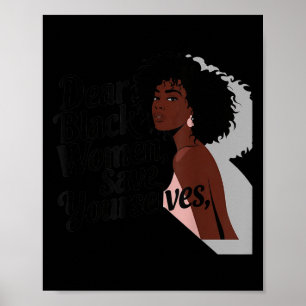 Dear Black Women, Save Yourselves Poster