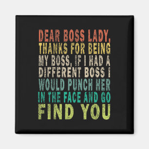 Dear Boss Lady  Magnet