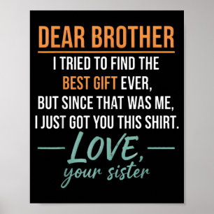 Dear Brother Quote Funny Sibling Humor Joke From S Poster
