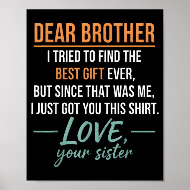 Dear Brother Quote Funny Sibling Humor Joke From S Poster (Front)