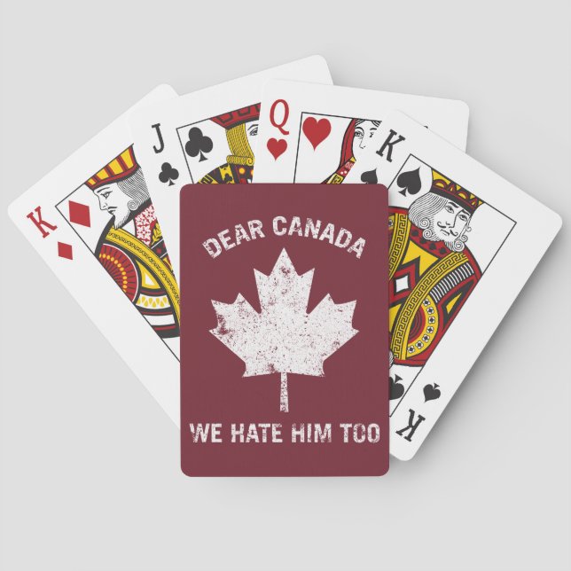 Dear Canada We Hate Him Too Political Protest Playing Cards (Back)