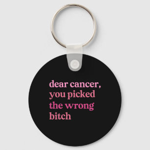 Dear Cancer You Pick Wrong Survivor Breast Cancer Key Ring