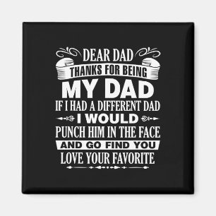 Dear Dad Father&# s Day Christmas Thanks For Bein Magnet