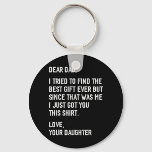 Dear Dad Funny Fathers Day Saying from Daughter to Key Ring