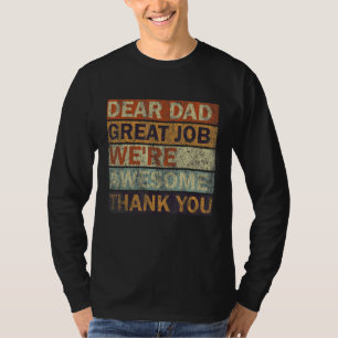 Dear Dad Great Job We re Awesome Thank You Vintage T-Shirt