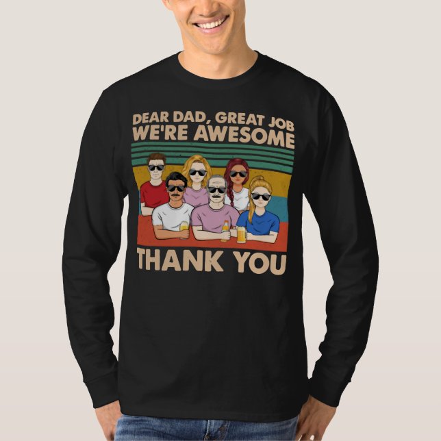 Dear Dad Great Job We're Awesome Thank You Father T-Shirt (Front)