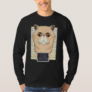 Dear Dad I Can Explain I Exotic Shorthair Cat T-Shirt